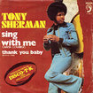 TONY SHERMAN / Sing With Me / Thank You Baby (7inch)